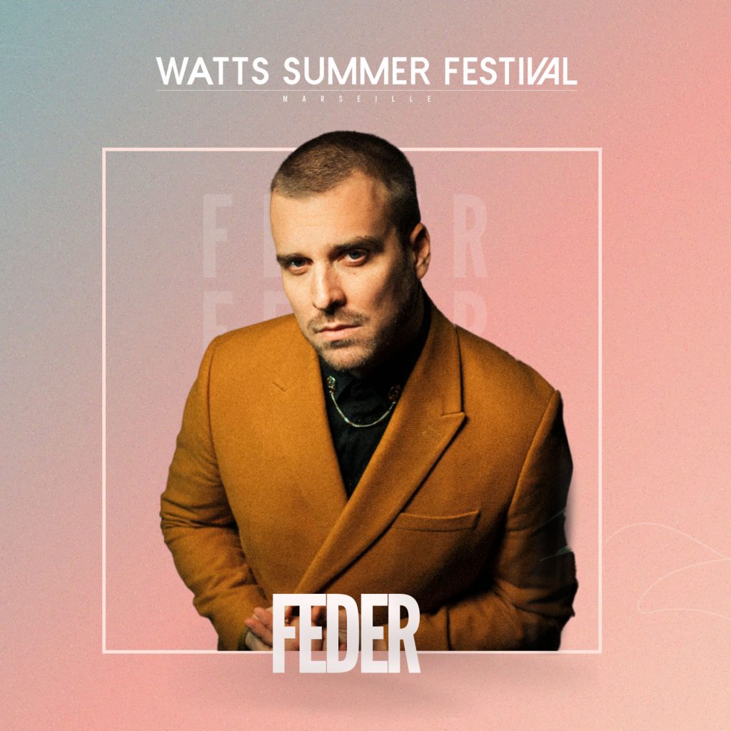 Feder s'invite au Watts Summer Festival 2022 !