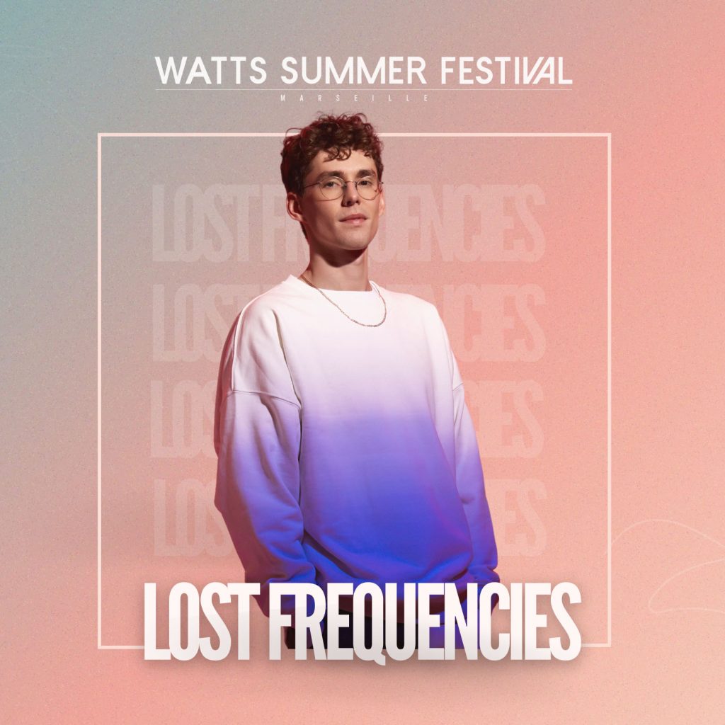Lost Frequencies sera sur la scène du Watts Summer Festival !