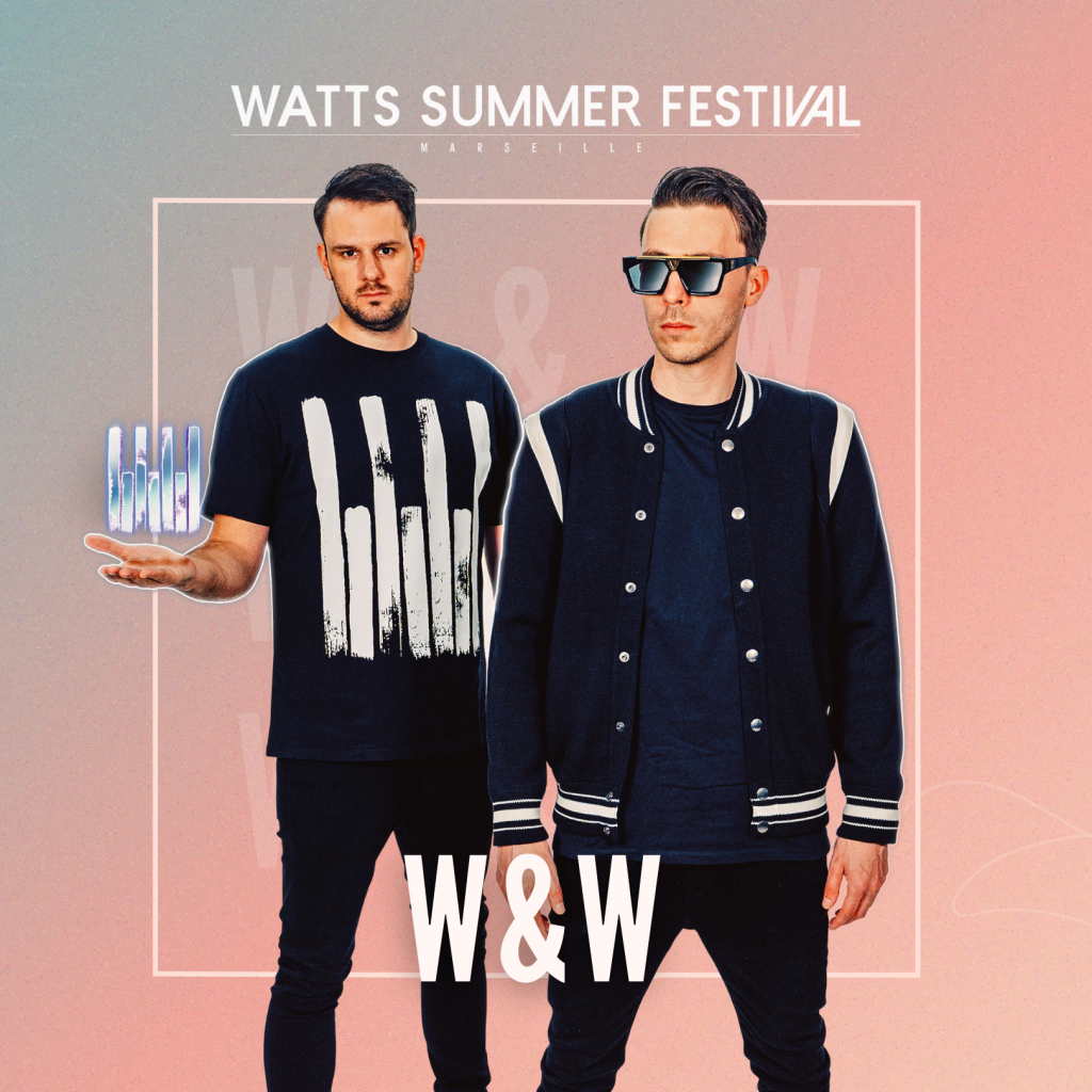W&W seront présents au Watts Summer Festival 2022 !